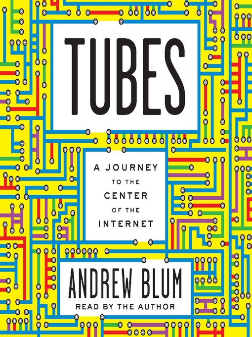 Title details for Tubes by Andrew Blum - Wait list